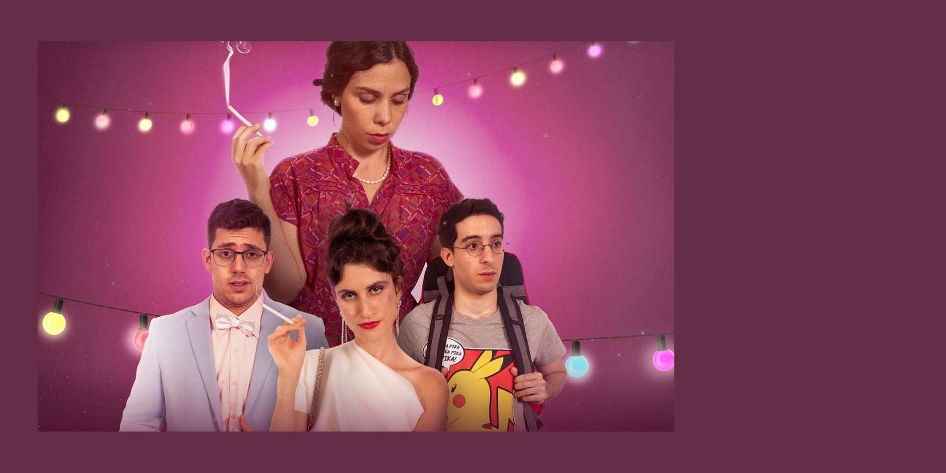 ארבע דמויות ניצבות בקומפוזיציה תיאטרלית על רקע ורוד־סגלגל, מואר בשרשרת נורות צבעוניות, עם הבעות שונות של מבוכה, ביטחון והיסוס. הדימוי משלב הומור, מתח רגשי ופנטזיה רומנטית באווירה מעט סוריאליסטית.